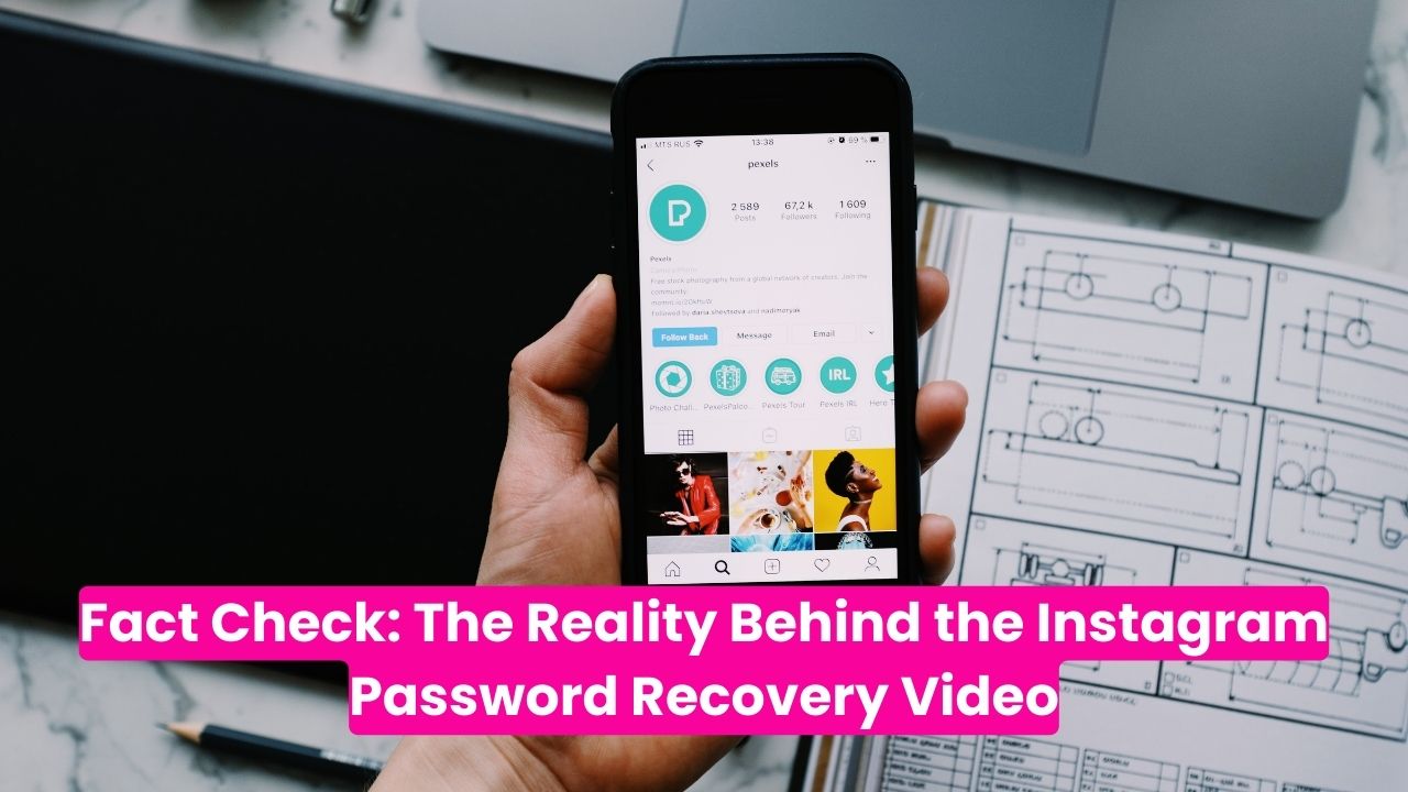 Fact Check: The Reality Behind the Instagram Password Recovery Video