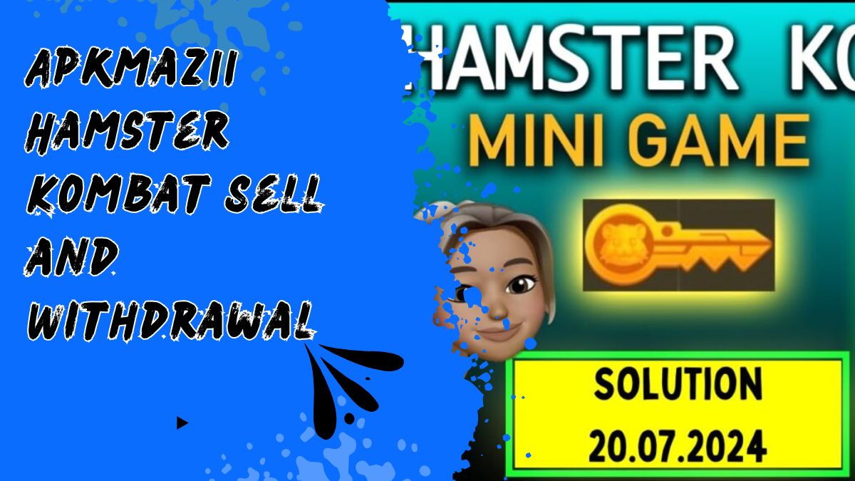 Apkmaz11 Hamster Kombat Sell and Withdrawal