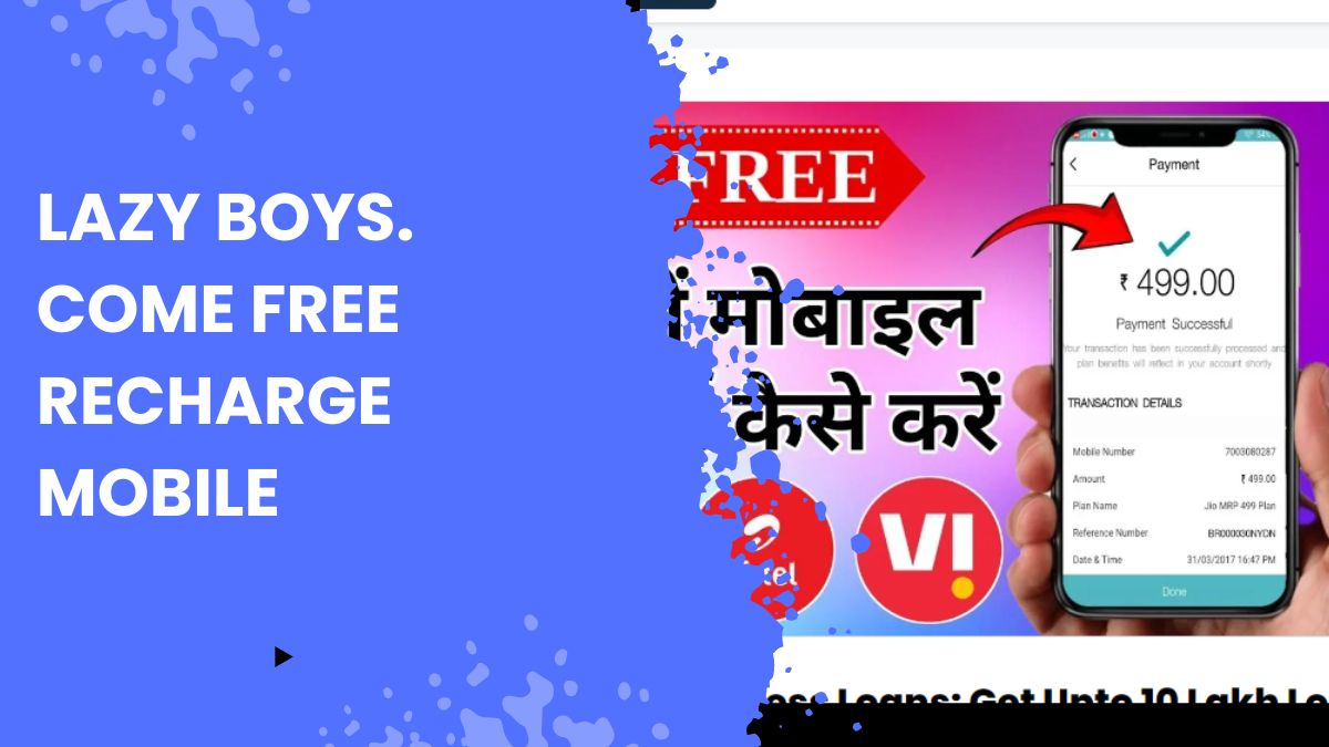 Lazy Boys. come Free Recharge