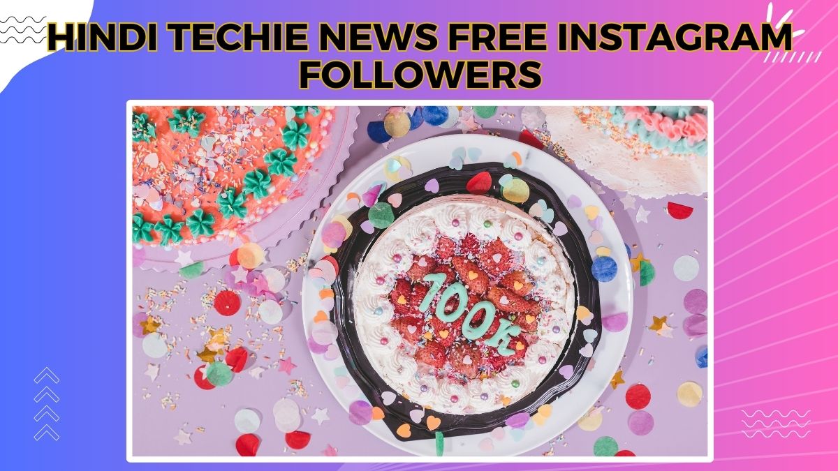 Hindi Techie News Free Instagram Followers