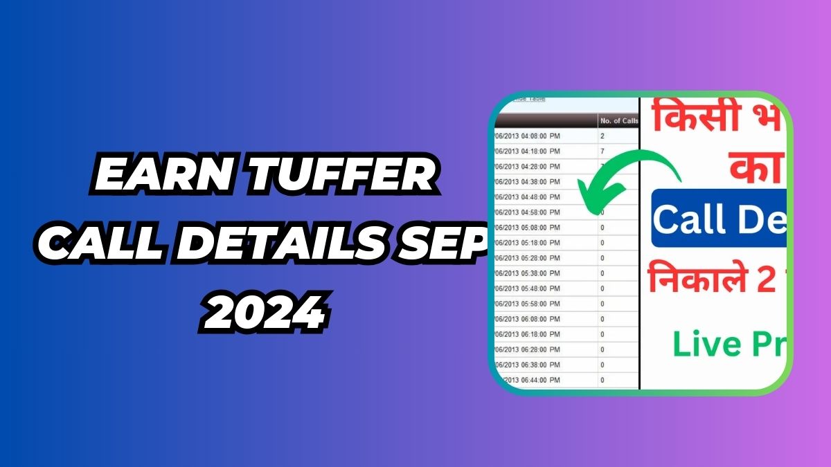 Earn Tuffer Call Details Sep 2024