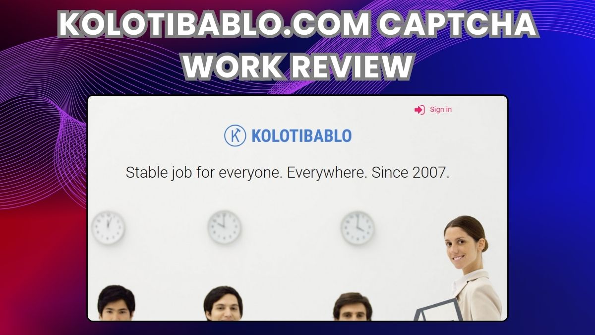 Kolotibablo.com Captcha Work Review