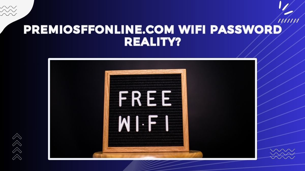 Premiosffonline.com Wifi Password Reality?