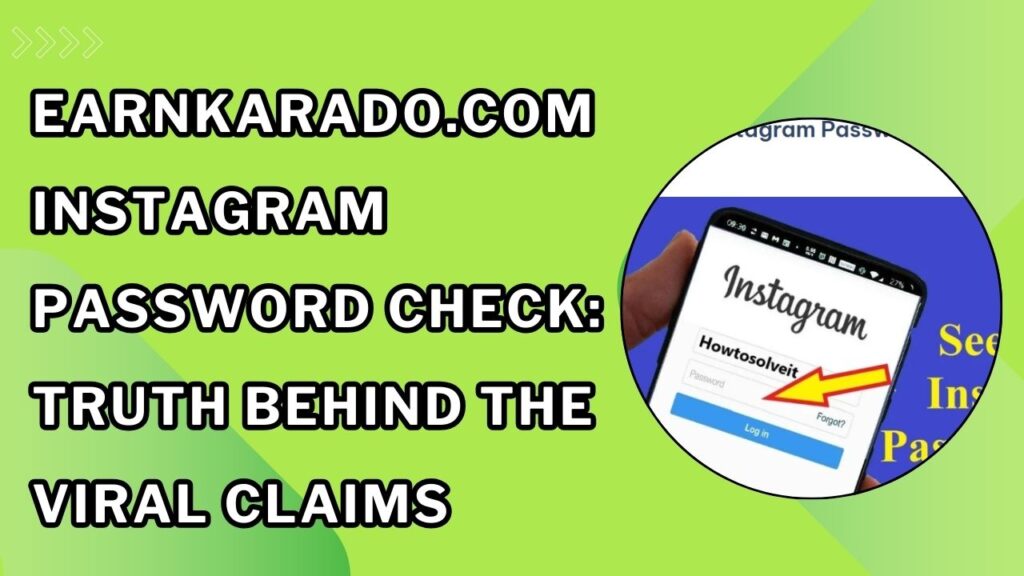 Earnkarado .com instagram password check
