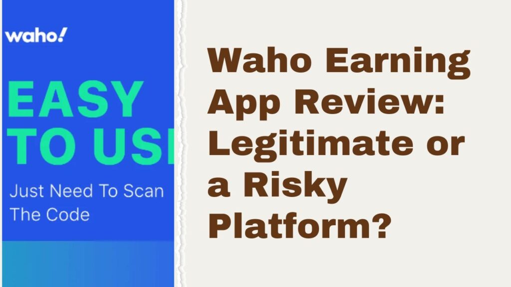 Waho earning app fake or real
